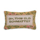 Oh This Old Schmatte 15"X9" Jacquard Cotton Throw Pillow